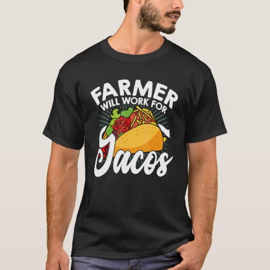 T-shirt Farm Will Work For Tacos Farming Tractor Driving A (Devant)