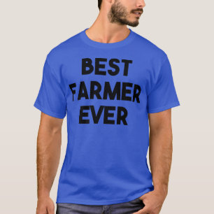 T-shirt Farmer Drôle Meilleur Agriculteur Jamais
