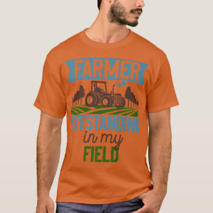 T-shirt Farmer Outstanding In My Field Tractor 