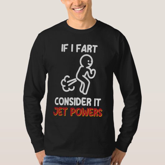 T-shirt Fart Joke Gas Humour Considérez It Jet Power (Devant)