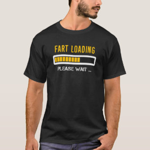 T-shirt Fart Loading Please Wait Women Men Kids   Joke