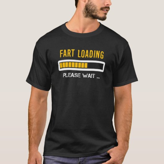 T-shirt Fart Loading Please Wait Women Men Kids   Joke (Devant)