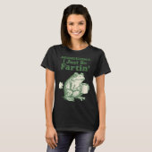 T-shirt Fartin I Just Sometimes Frog Life (Devant entier)