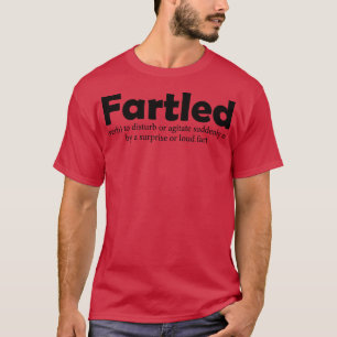 T-shirt Fartled signifiant offensant drôle humour adulte 1