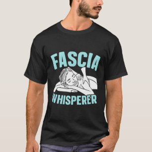 T-shirt Fascia Whisperer Massage Thérapie Massage