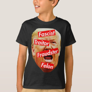 T-shirt Fasciste, Traître, Escroc, Criminel - Trump Étique