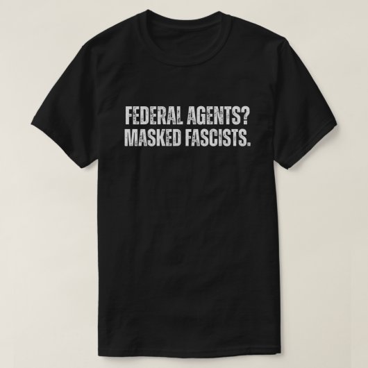 T-shirt Fascistes Masqués, Protestation contre l'ICE (Design devant)