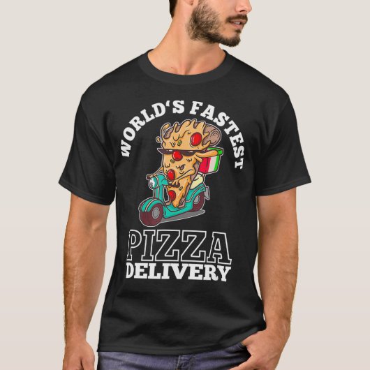 T-shirt Fastest Pizza Driver in the World Pizza Piece on S (Devant)