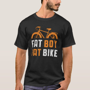 T-shirt Fat Boy Fat Vélo Vélo VTT Vélo VTT Vélo VTT VTT VT