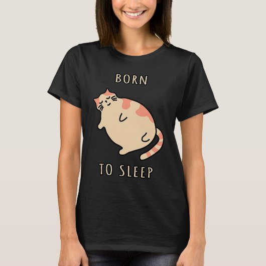 T-shirt Fat sleeping cat Born to sleep kitty Napping cat S (Devant)