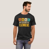 T-shirt Father An Essential Element  Period Fatheru2019s D (Devant entier)