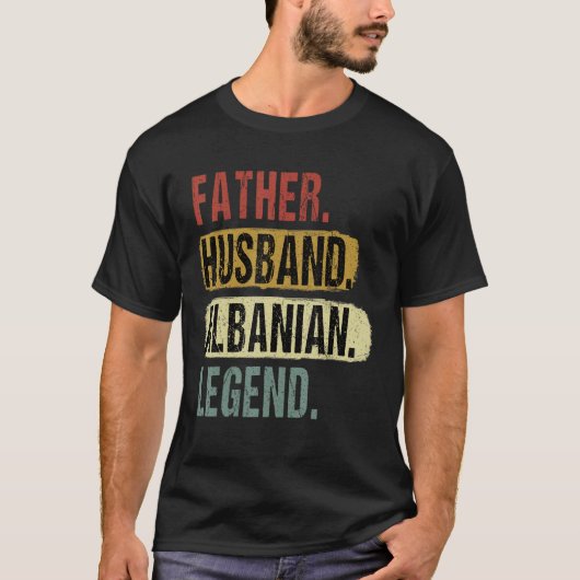 T-shirt Father Husband Albanian Legend Albania Dad Fatheru (Devant)