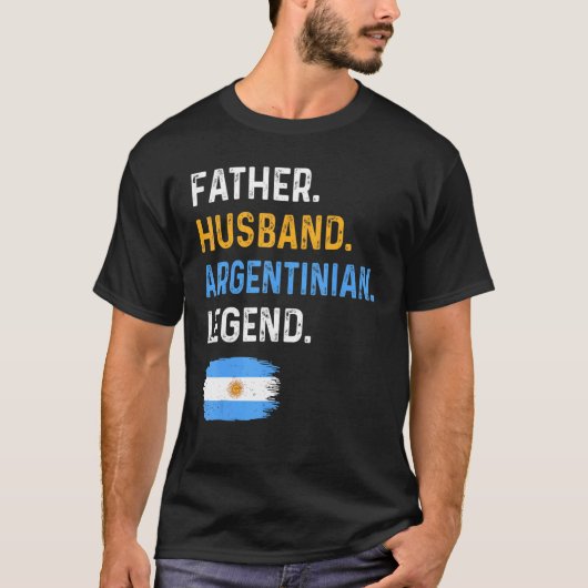 T-shirt Father Husband Argentinian Legend Proud Dad Argent (Devant)