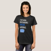 T-shirt Father Husband Greek Legend Proud Dad Greece Flag (Devant entier)