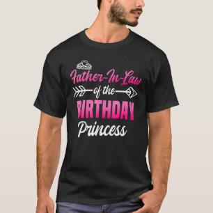 T-shirt Father In Law Of The Birthday Princess Party Bday