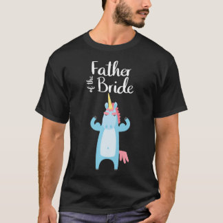 T-shirt Father Of The Bride Funny Unicorn Wedding Matching