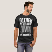 T-shirt Father Of The Bride Scan For Payment Bride Father  (Devant entier)