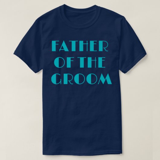 T-shirt Father Of The Groom Funny Bridal Party Grooms Dad (Design devant)