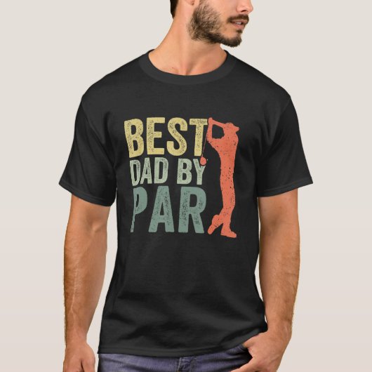 T-shirt Father s Day Best Dad By Par Golfer Daddy Golf (Devant)