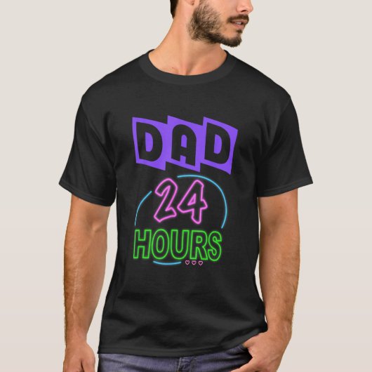 T-shirt Father s Day Dad 24 Hours (Devant)