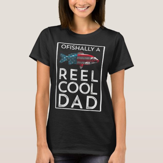 T-shirt Father s Day Ofishally A Reel Cool Dad Fishing (Devant)