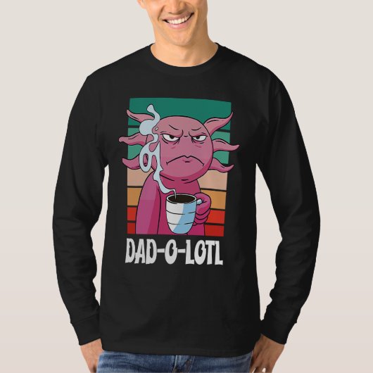 T-shirt Father's Day Dad o Lotl Coffee 7 (Devant)