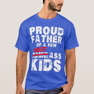 T-shirt Fathers day giftsBest Dad Proud Father of a Few Sm