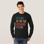 T-shirt Fathers Day   Its Me Hi I'm The Husband Its Me (Devant entier)