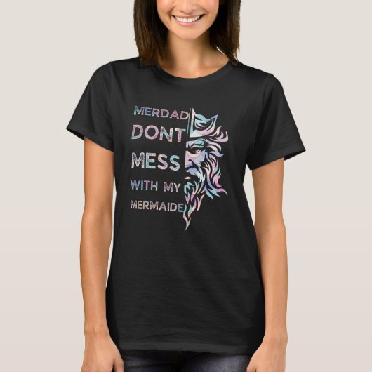 T-shirt Fathers Day  Merdad Dont Mess With My Mermaid (Devant)