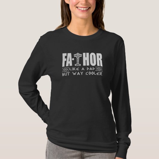 T-shirt Fathor Like A Dad But Way Cooler Viking Thor Fathe (Devant)