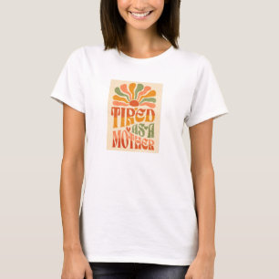 T-shirt Fatigué Comme Une Mère