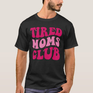 T-shirt Fatigué maman Club maman dire mignonne maman maman