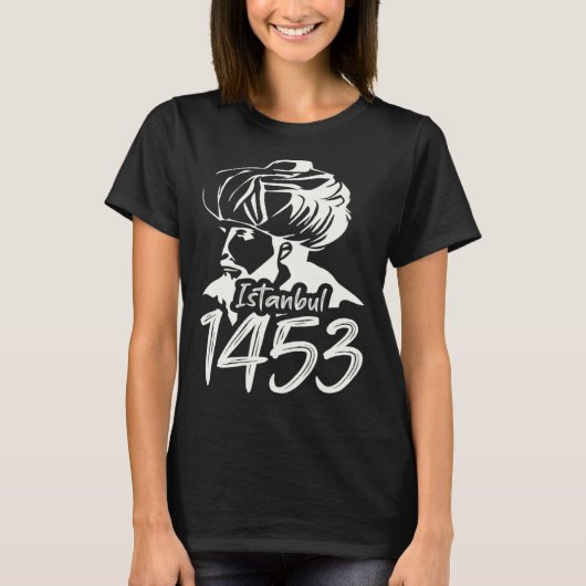 T-shirt Fatih Sultan Mehmet Mehmed Istanbul 1453 For A Tur (Devant)