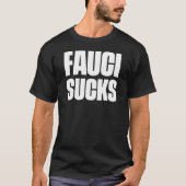 T-shirt FAUCI SUCKS (Devant)