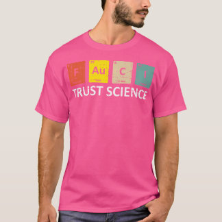 T-shirt Fauci Trust Science Table Périodique - Équipe Doct