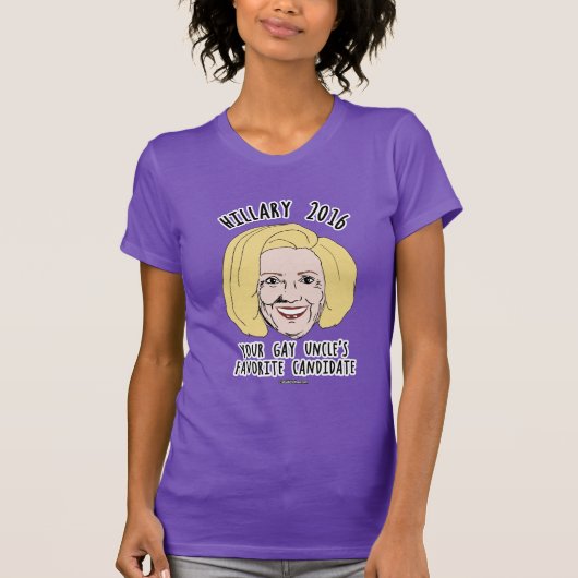 T-shirt Favorite Candidate de votre oncle gai : Hillary (Devant)