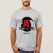 T-SHIRT FAY ! F@#K TOUT LE MONDE ! ! (Devant)