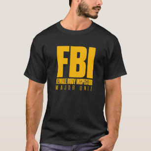 T-shirt FBI Inspecteur Corps Femme Unité principale Papa J
