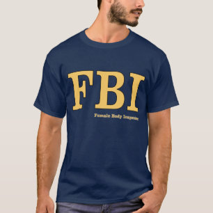 T-shirt FBI : Inspecteur du corps féminin