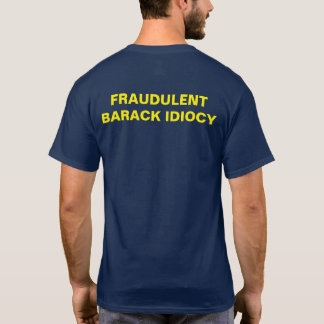 T-SHIRT FBI TEE BARACK IDIOCY