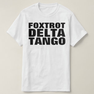 T-SHIRT FDT FOXTROT DELTA TANGO