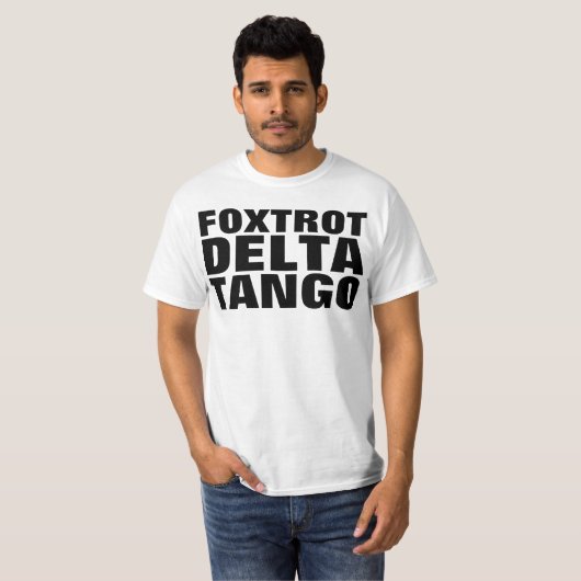 T-SHIRT FDT FOXTROT DELTA TANGO (Devant entier)