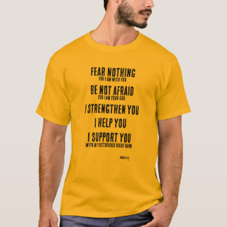 T-shirt Fear Nothing Isaiah 41:10