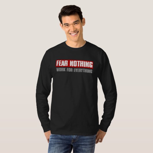 T-shirt FEAR NOTHING WORK FOR EVERYTHING Motivating Bold (Devant entier)