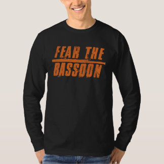 T-shirt Fear The Bassoon Bassoon