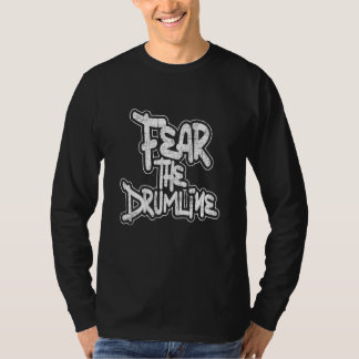 T-shirt Fear The Drumline  Snare Drum Percussionist Drummi