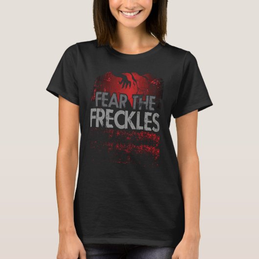 T-shirt Fear The Freckles Ginger Freckles (Devant)