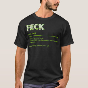 T-shirt Feck Irish Definition Feck Patricks St Patty