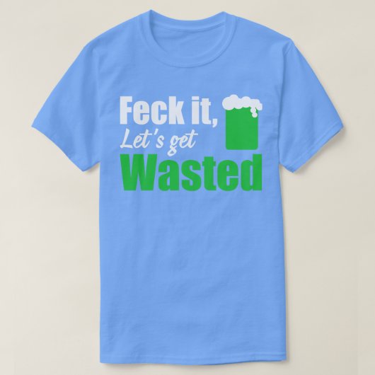 T-shirt Feck it laisse se perdre blanc (Design devant)