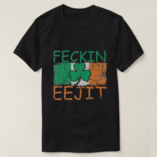 T-shirt Feckin Eejit Irlande Irish Slang drôle Irlande (Design devant)